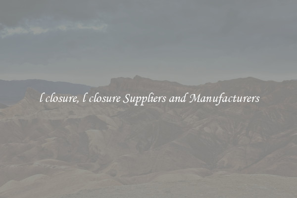 l closure, l closure Suppliers and Manufacturers