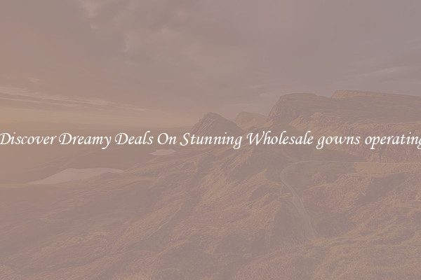 Discover Dreamy Deals On Stunning Wholesale gowns operating