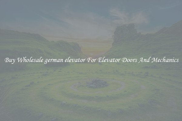 Buy Wholesale german elevator For Elevator Doors And Mechanics