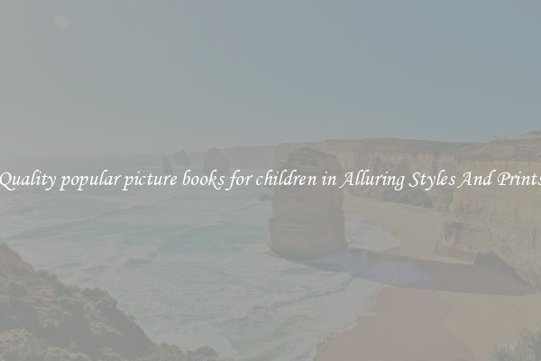 Quality popular picture books for children in Alluring Styles And Prints
