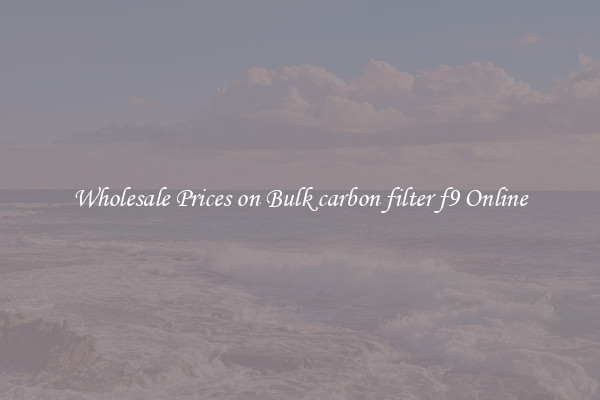 Wholesale Prices on Bulk carbon filter f9 Online