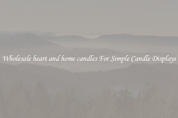 Wholesale heart and home candles For Simple Candle Displays