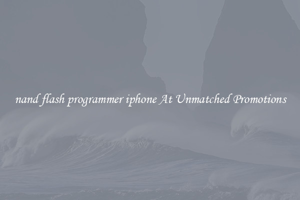 nand flash programmer iphone At Unmatched Promotions